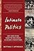 Intimate Politics: How I Grew Up Red, Fought for Free Speech, and Became a Feminist Rebel
