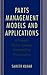 Parts Management Models and Applications: A Supply Chain System Integration Perspective