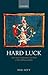 Hard Luck: How Luck Undermines Free Will and Moral Responsibility