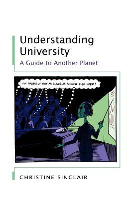 Understanding University: A Guide To Another Planet