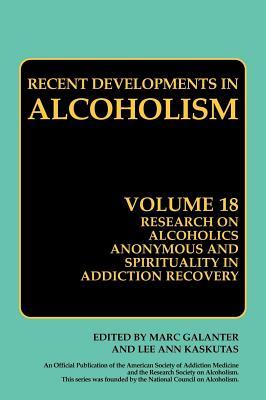 Recent Developments in Alcoholish: The Twelve-Step Program Model Spiritually Oriented Recovery Twelve-Step Membership Effectiveness and Outcome Research. Research on Alcoholics Anonymous and Spirituality in Addiction Recovery, Volume 18.