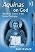 Aquinas on God: The 'Divine...