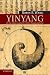 Yinyang: The Way of Heaven and Earth in Chinese Thought and Culture (New Approaches to Asian History, Series Number 11)
