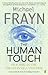 The Human Touch: Our Part in the Creation of a Universe