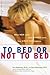 To Bed or Not To Bed: What ...