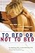 To Bed or Not To Bed by Vera Bodansky