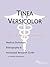 Tinea Versicolor: A Medical Dictionary, Bibliography, and Annotated Research Guide to Internet References