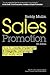 Sales Promotion: How to Create, Implement and Integrate Campaigns That Really Work