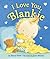 I Love You, Blankie