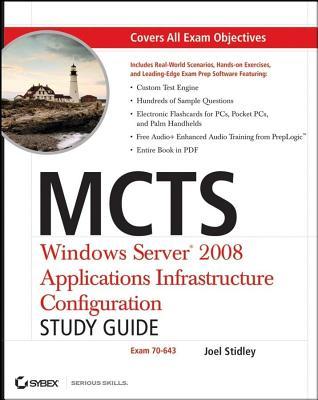 McTs: Windows Server 2008 Applications Infrastructure Configuration Study Guide