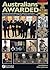 Australians Awarded: A Comprehensive Reference for Military & Civilian Awards, Decoration & Medals to Australians since 1772