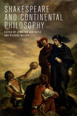 Shakespeare and Continental Philosophy (Paperback)