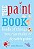 The Paint Book: Loads of things you can make or do with Paint