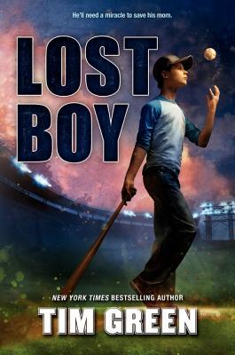 Lost Boy: A Heart-Pounding Middle Grade Baseball Story About One Boy's Epic Quest to Find His Father and Save His Mom