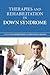 Therapies and Rehabilitation in Down Syndrome