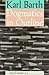 Dogmatics in Outline by Karl Barth