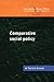 Comparative Social Policy (UK Higher Education OUP Humanities & Social Sciences Sociology)