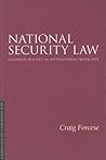 National Security Law: Canadian Practice in International Perspective. Essentials of Canadian Law Series.