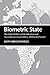 Biometric State: The Global...