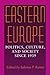Eastern Europe: Politics, C...