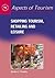 Shopping Tourism, Retailing...