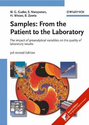 Samples: From the Patient to the Laboratory: The Impact of Preanalytical Variables on the Quality of Laboratory Results