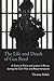 The Life and Death of Gus Reed: A Story of Race and Justice in Illinois during the Civil War and Reconstruction (Law Society & Politics in the Midwest)