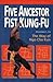 Five Ancestor Fist Kung-Fu