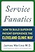 Service Fanatics: How to Bu...