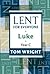 Lent for Everyone: Luke Year C