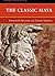 The Classic Maya (Cambridge World Archaeology)