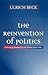 The Reinvention of Politics by Ulrich Beck