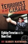The Terrorist in My Garage: Fighting Terrorism on the Home Front