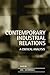 Contemporary Industrial Relations: A Critical Analysis