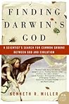 Finding Darwin's God by Kenneth R. Miller