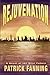 Rejuvenation: A Novel of th...