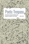 Poetic Trespass: ...