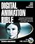 Digital Animation Bible: Cr...