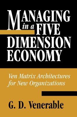 Managing in a Five Dimension Economy