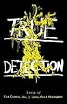 True Detection by Gary J.  Shipley
