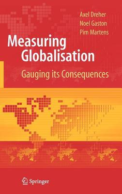 Measuring Globalisation: Gauging Its Consequences
