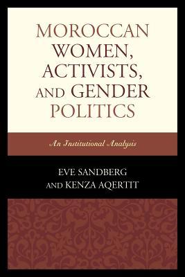 Moroccan Women, Activists, and Gender Politics: An Institutional Analysis