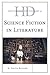 Historical Dictionary of Science Fiction in Literature (Historical Dictionaries of Literature and the Arts)