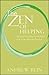 Zen of Helping: Spiritual P...