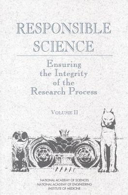 Responsible Science, Volume II: Background Papers and Resource Documents