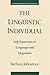 Linguistic Individual: Self-Expression in Language and Linguistics. Oxford Studies in Sociolinguistics