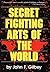 Secret Fighting Arts of the World