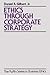 Ethics Through Corporate Strategy. the Ruffin Series in Busin... by Daniel R. Gilbert Jr.