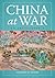 China at War by Xiaobing Li