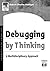 Debugging by Thinking